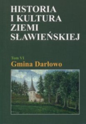 Okładka książki Historia i kultura Ziemi Sławieńskiej. T. 6, Gmina Darłowo praca zbiorowa