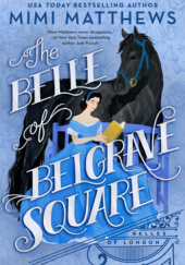 Okładka książki The Belle of Belgrave Square Mimi Matthews