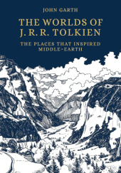 Okładka książki The Worlds of J.R.R. Tolkien: The Places that Inspired Middle-earth John Garth