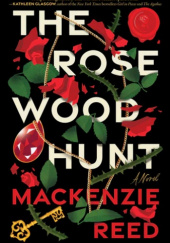 Okładka książki The Rosewood Hunt Mackenzie Reed