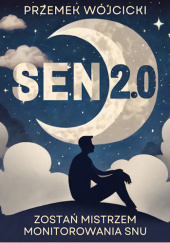 SEN 2.0 - Zostań mistrzem monitorowania snu​
