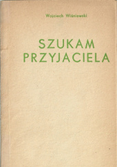 Okładka książki Szukam przyjaciela Wojciech Wiśniewski