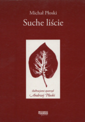 Okładka książki Suche liście Michał Płoski