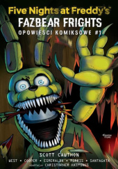 Okładka książki Five Nights at Freddy's: Fazbear Frights. Opowieści komiksowe #1 Scott Cawthon