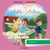 Okładka książki Antek i Antosia. Tydzień przed… pożegnaniem ze żlobkiem Klaudia Piróg