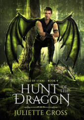 Okładka książki Hunt of the Dragon Juliette Cross
