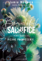Okładka książki Beautiful Sacrifice. Piękne poświęcenie Jamie McGuire