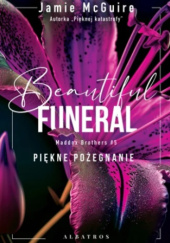 Okładka książki A Beautiful Funeral. Piękne pożegnanie Jamie McGuire