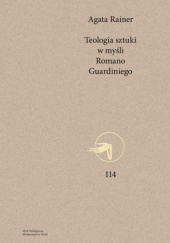 Okładka książki Teologia sztuki w myśli Romano Guardiniego Agata Rainer