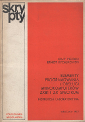 Okładka książki Elementy programowania i obsługi mikrokomputerów ZX81 i ZX Spectrum Jerzy Pisarski, Ernest Rychlikowski