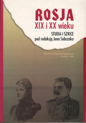 Okładka książki Rosja XIX i XX wieku. Studia i szkice Jan Sobczak