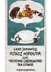 Okładka książki Klucz Hipolita czyli ostatnie liberum veto na Litwie Leon Janowicz