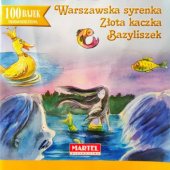 Okładka książki Warszawska syrenka. Złota kaczka. Bazyliszek Agnieszka Nożyńska-Demianiuk