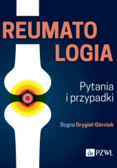 Okładka książki Reumatologia. Pytania i przypadki Bogna Grygiel-Górniak