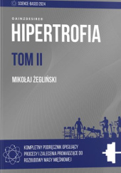 Okładka książki Hipertrofia TOM 2. Mikołaj Żegliński