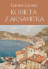 Okładka książki Kobieta z aksamitką Gaston Leroux