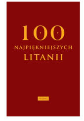 Okładka książki 100 najpiękniejszych litanii Krzysztof Kurek