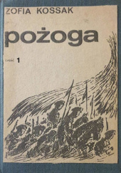 Okładka książki Pożoga. część 1 Zofia Kossak