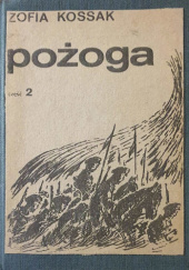 Okładka książki Pożoga. część 2 Zofia Kossak