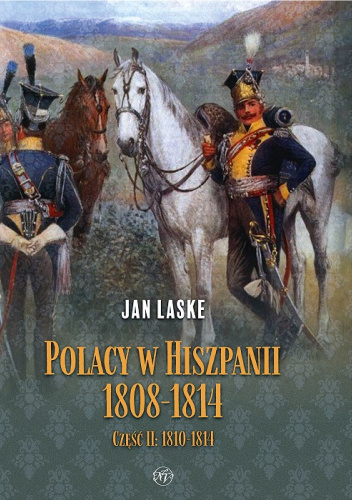 Polacy w Hiszpanii 1808-1814, Część II: 1810-1814