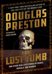 Okładka książki The Lost Tomb Douglas Preston