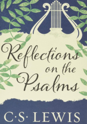 Okładka książki Reflections on the Psalms C.S. Lewis