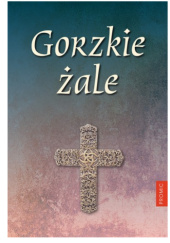 Okładka książki Gorzkie żale Bogna Paszkiewicz