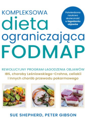 Okładka książki Kompleksowa dieta ograniczająca FODMAP Peter Gibson