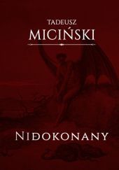 Okładka książki Niedokonany Tadeusz Miciński