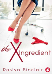 Okładka książki The X Ingredient Roslyn Sinclair