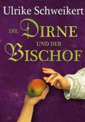Okładka książki Die Dirne und der Bischof Ulrike Schweikert