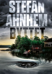 Okładka książki Byttet Stefan Ahnhem