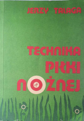 Okładka książki Technika piłki nożnej Jerzy Talaga