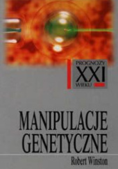 Okładka książki Manipulacje genetyczne Robert Winston