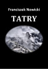 Okładka książki Tatry. Wiersze tatrzańskie Franciszek Nowicki
