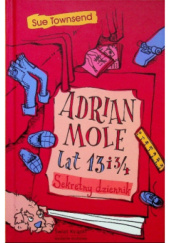 Okładka książki Adrian Mole lat 13 i  3/4. Sekretny dziennik Sue Townsend