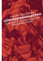 Okładka książki Gównodziennikarstwo Paulina Januszewska