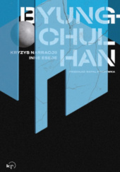 Okładka książki Kryzys narracji i inne eseje Byung-Chul Han