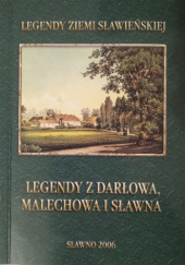 Okładka książki Legendy z Darłowa, Malechowa I Sławna. praca zbiorowa