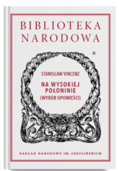 Okładka książki Na wysokiej połoninie (wybór opowieści) Stanisław Vincenz