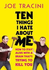 Okładka książki Ten Things I Hate About Me Joe Tracini