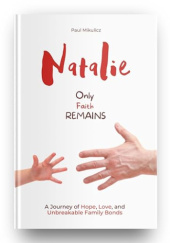 Okładka książki Natalie: Only Faith Remains Paul Mikulicz
