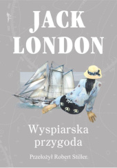 Okładka książki Wyspiarska przygoda Jack London