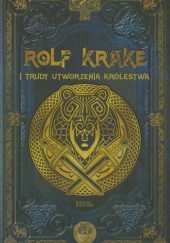 Okładka książki Rolf Krake i trudy utworzenia królestwa Manuel Guedán, Juan Carlos Moreno
