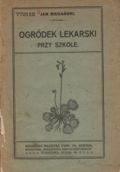 Okładka książki Ogródek lekarski przy szkole Jan Biegański
