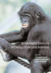 Okładka książki Behavioural Diversity in Chimpanzees and Bonobos Christophe Boesch, Gottfried Hohmann, Linda Marchant