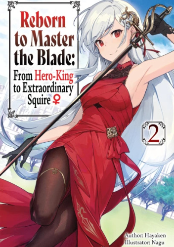 Okładki książek z cyklu Reborn to Master the Blade: From Hero-King to Extraordinary Squire (light novel)