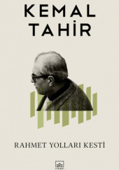 Okładka książki Rahmet Yolları Kesti Kemal Tahir