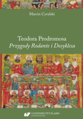 Okładka książki Teodora Prodromosa „Przygody Rodante i Dosyklesa” Marcin Cyrulski, Teodor Prodrom