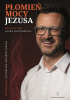 Okładka książki PŁOMIEŃ MOCY JEZUSA Jacek Piotrowicz,&nbsp;Katarzyna Szkarpetowska